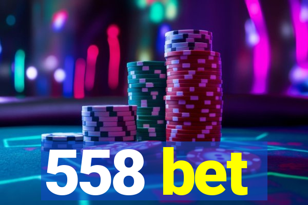 558 bet